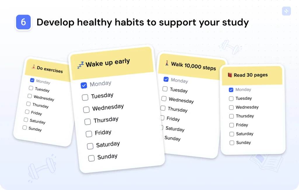 Develop healthy habits to support your study